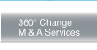 360 degree Change M & A Services